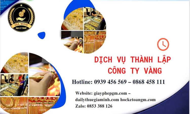 Thủ tục thành lập công ty vàng bạc ở TP Hà Nội