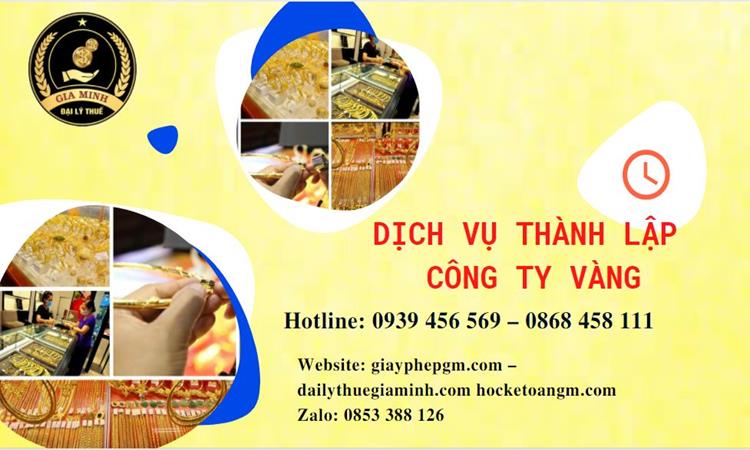 Thủ tục thành lập công ty vàng bạc ở TP Hồ Chí Minh