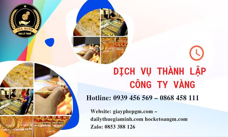 Thủ tục thành lập công ty vàng bạc ở Tuyên Quang