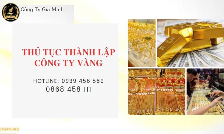 Thủ tục thành lập công ty vàng bạc Quận 10 