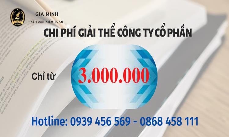 GIẢI THỂ CÔNG TY CỔ PHẦN TẠI LÀO CAI TRỌN GÓI ĐẢM BẢO TỐT 5 Chi phí giải thể công ty cổ phần tại Lào Cai