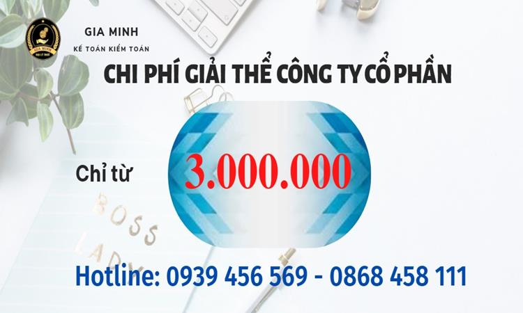 GIẢI THỂ CÔNG TY CỔ PHẦN TẠI TRÀ VINH TRỌN GÓI ĐẢM BẢO TỐT 5 Chi phí giải thể công ty cổ phần tại Trà Vinh