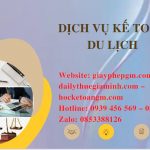 Dịch vụ kế toán du lịch Đồng Nai 6 Dịch vụ kế toán thuế ngành du lịch tại Đồng Nai