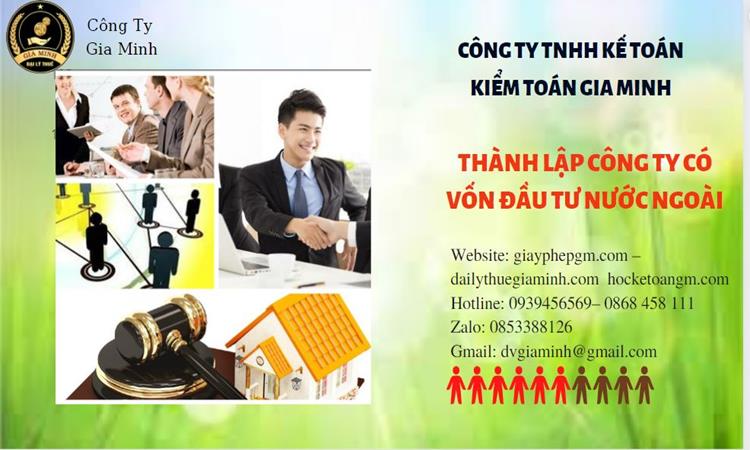DỊCH VỤ THÀNH LẬP CÔNG TY CÓ VỐN ĐẦU TƯ NƯỚC NGOÀI TẠI TUYÊN QUANG 4 Thành lập công ty vốn đầu tư nước ngoài tại Tuyên Quang nhanh chóng