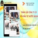 Dịch vụ thành lập công ty có vốn đầu tư nước ngoài tại lào cai 6 Thành lập doanh nghiệp có vốn nước ngoài tại Lào Cai