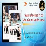 DỊCH VỤ THÀNH LẬP CÔNG TY CÓ VỐN ĐẦU TƯ NƯỚC NGOÀI TẠI THÀNH PHỐ HỒ CHÍ MINH 6 Thành lập doanh nghiệp có vốn nước ngoài Thành Phố Hồ Chí Minh