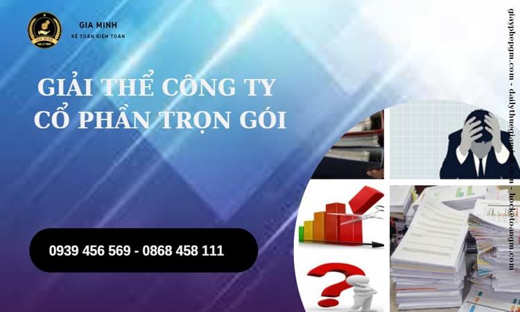 Giải thể công ty cổ phần tại Bạc Liêu trọn gói đảm bảo tốt – Hướng dẫn chi tiết 3 Thủ tục giải thể công ty cổ phần tại Bạc Liêu