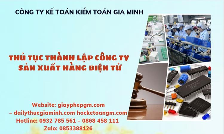 Thủ tục thành lập công ty sản xuất hàng điện tử tại Bắc Ninh Thủ tục thành lập công ty sản xuất hàng điện tử tại Bắc Ninh 