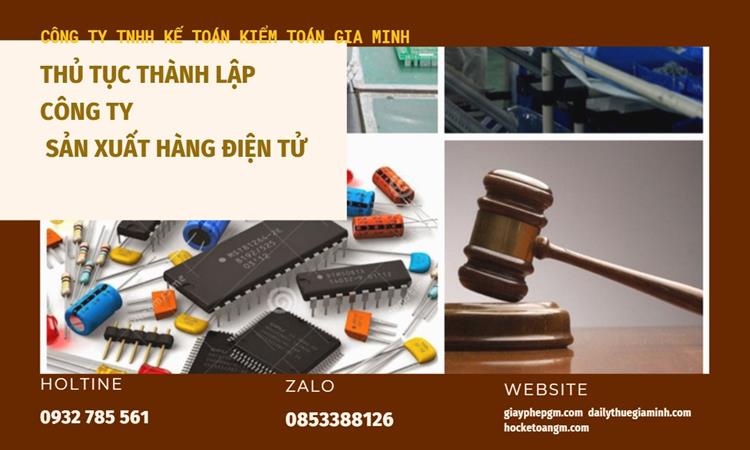 Thủ tục thành lập công ty sản xuất hàng điện tử tại Bình Định 