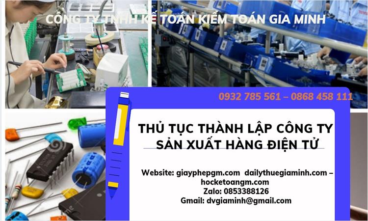 Thủ tục thành lập công ty sản xuất hàng điện tử tại Đắk Lắk 