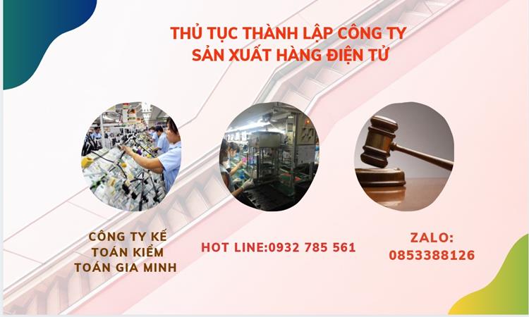 Thủ tục thành lập công ty sản xuất hàng điện tử tại Huyện Đông Anh 