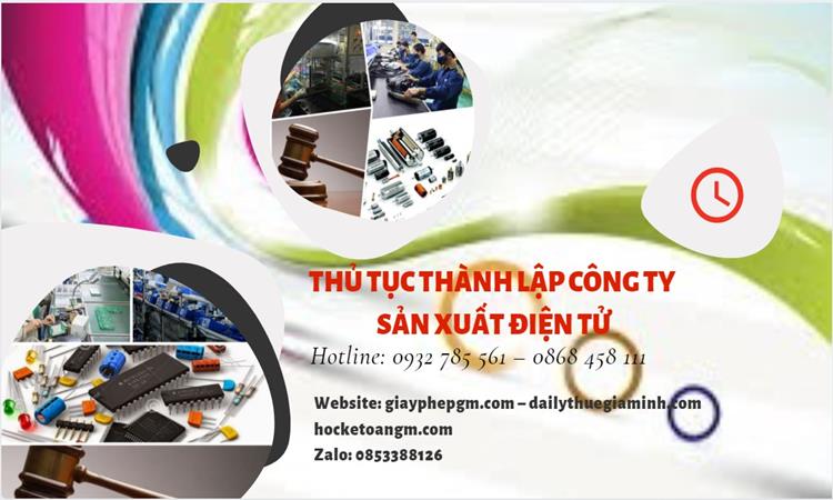 Thủ tục thành lập công ty sản xuất hàng điện tử tại Huyện Phúc Thọ 
