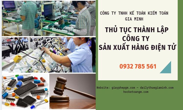 Thủ tục thành lập công ty sản xuất hàng điện tử tại Huyện Thanh Oai 