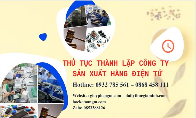 Thủ tục thành lập công ty sản xuất hàng điện tử tại Huyện Vĩnh Thạnh 