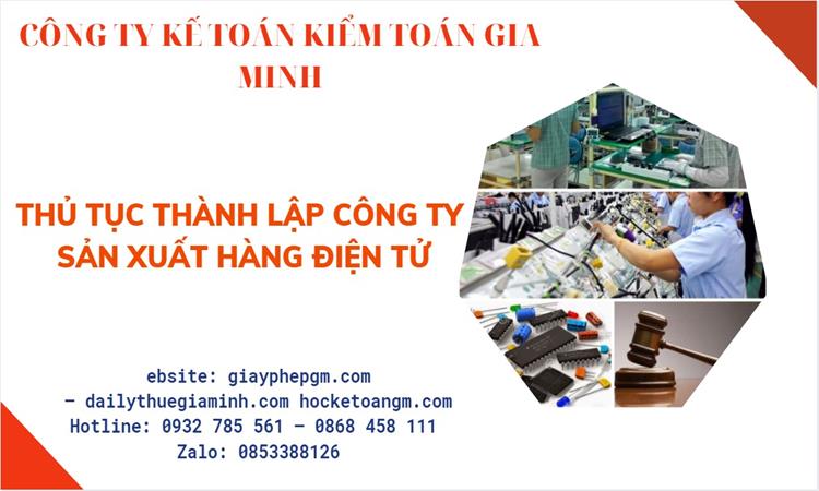 Thủ tục thành lập công ty sản xuất hàng điện tử tại Ninh Thuận 