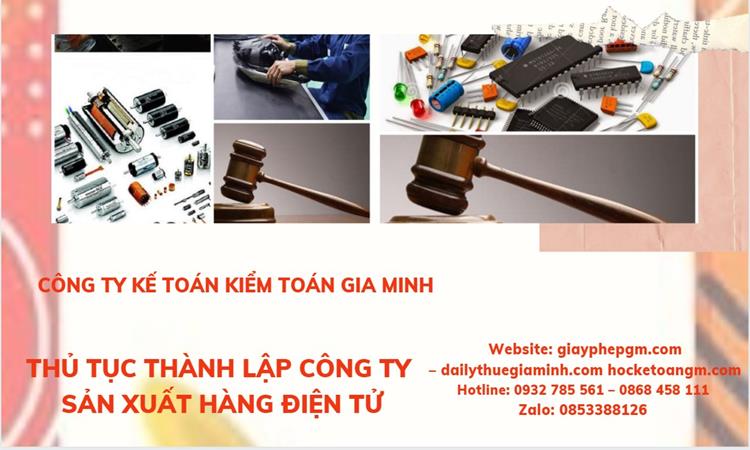 Thủ tục thành lập công ty sản xuất hàng điện tử tại Quận Ba Đình 
