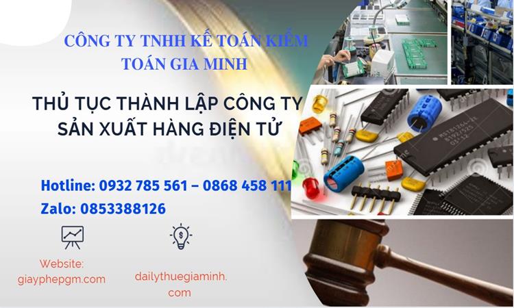  Thủ tục thành lập công ty sản xuất hàng điện tử tại Quận Gò Vấp 