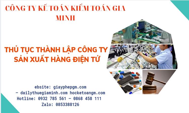 Thủ tục thành lập công ty sản xuất hàng điện tử tại Quảng Bình 