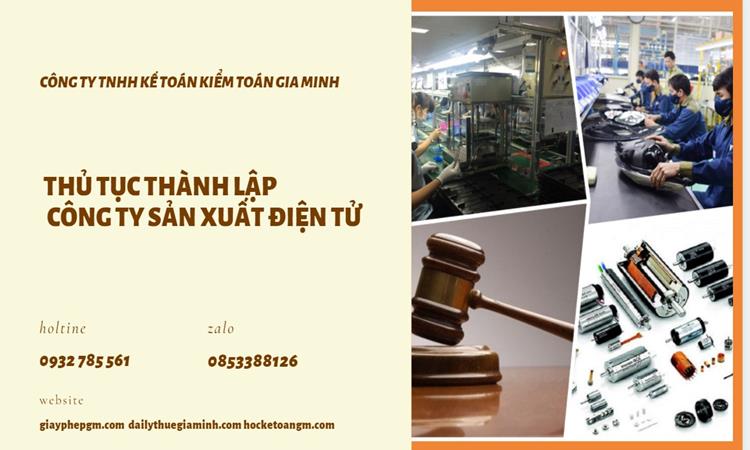  Thủ tục thành lập công ty sản xuất hàng điện tử tại Thái Nguyên 