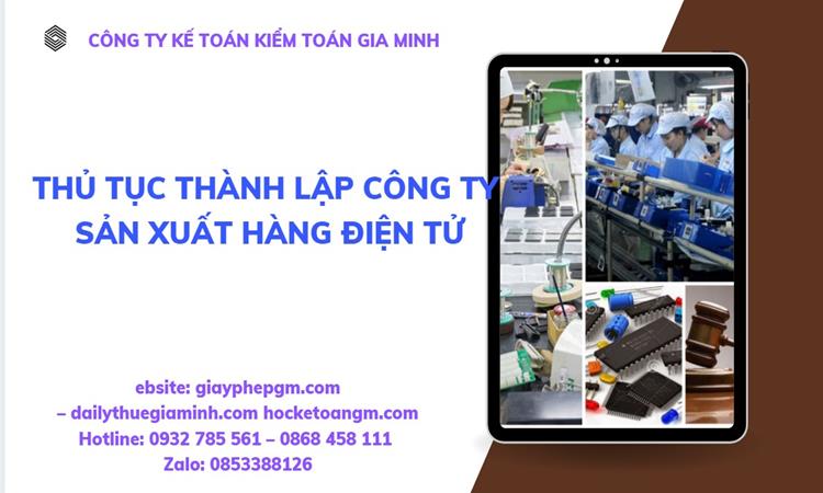 Thủ tục thành lập công ty sản xuất hàng điện tử tại Thanh Hóa 