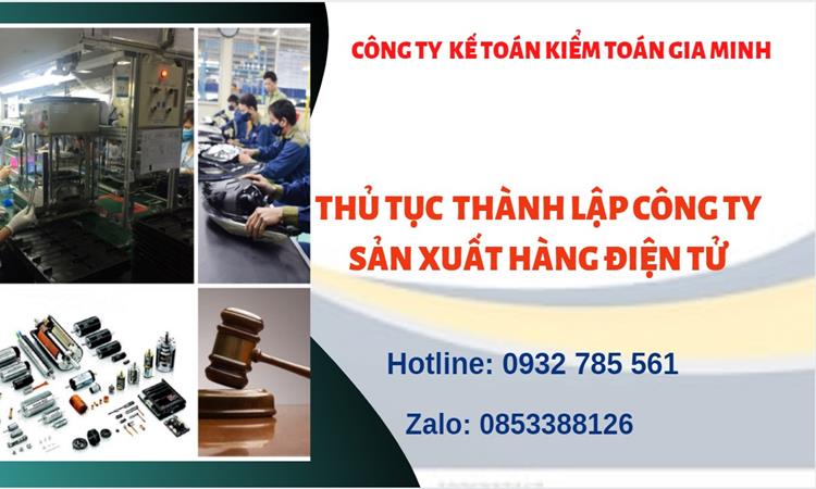 Thủ tục thành lập công ty sản xuất hàng điện tử tại Thành Phố Hà Nội Thủ tục thành lập công ty sản xuất hàng điện tử tại Thành Phố Hà Nội 