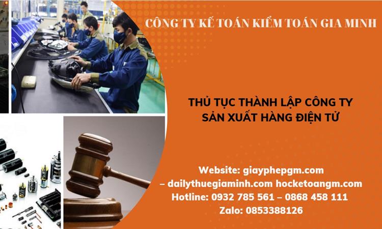 Thủ tục thành lập công ty sản xuất hàng điện tử tại Thành Phố Huế 