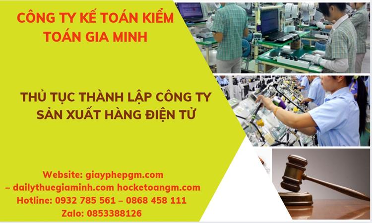 Thủ tục thành lập công ty sản xuất hàng điện tử tại Tuyên Quang 