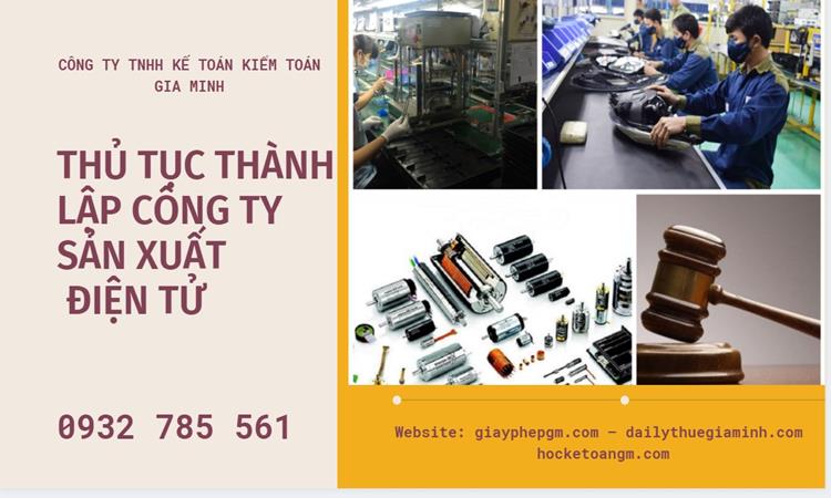  Thủ tục thành lập công ty sản xuất hàng điện tử tại Vĩnh Long 