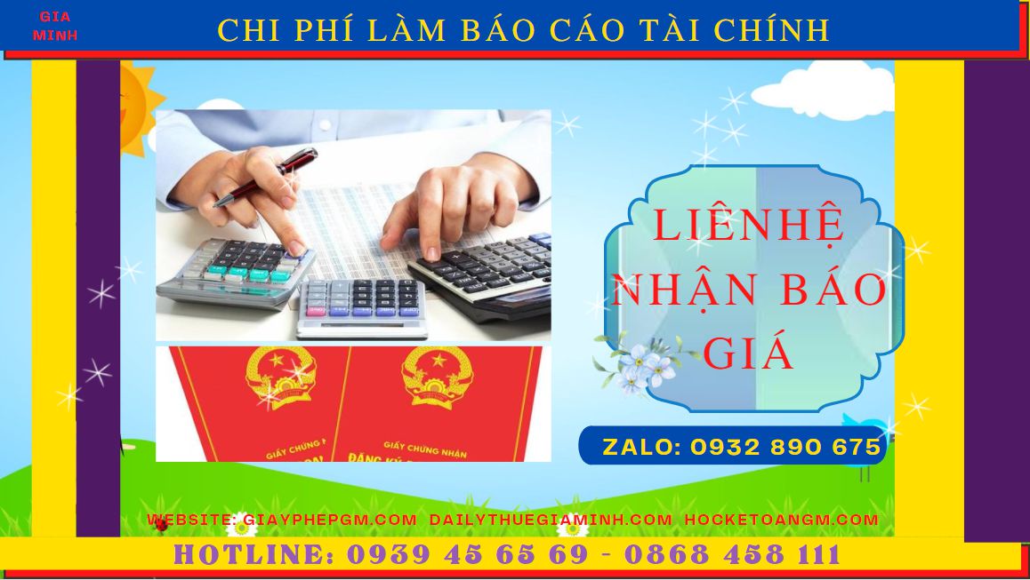 DỊCH VỤ LÀM BÁO CÁO TÀI CHÍNH QUYẾT TOÁN NĂM TẠI CẦN THƠ 5 Chi phí làm báo cáo tài chính quyết toán năm ở Cần Thơ