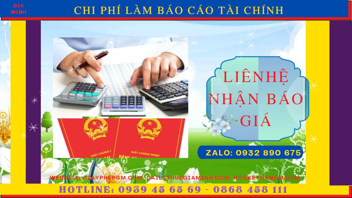 Dịch vụ làm báo cáo tài chính quyết toán năm tại Hà Nội – Nhanh chóng, Uy tín, Trọn gói 5 Chi phí làm báo cáo tài chính quyết toán năm ở Hà Nội