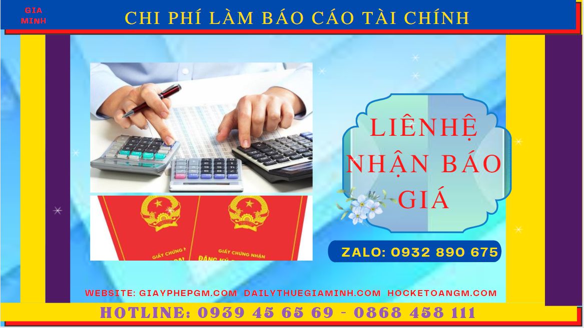 DỊCH VỤ LÀM BÁO CÁO TÀI CHÍNH QUYẾT TOÁN NĂM TẠI SƠN LA 5 Chi phí làm báo cáo tài chính quyết toán năm ở Sơn La