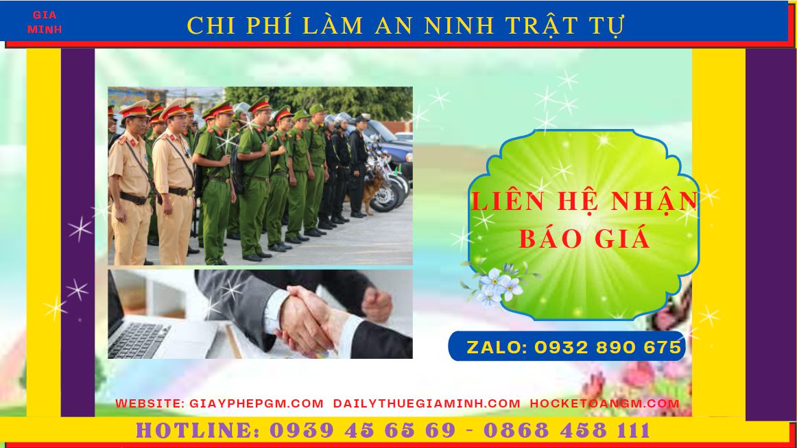 THỦ TỤC XIN CẤP GIẤY PHÉP AN NINH TRẬT TỰ TẠI ĐỒNG NAI 5 Chi phí xin giấy phép an ninh trật tự của Đồng Nai