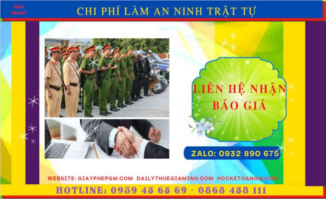 THỦ TỤC XIN CẤP GIẤY PHÉP AN NINH TRẬT TỰ TẠI QUẢNG NINH 5 Chi phí xin giấy phép an ninh trật tự của Quảng Ninh