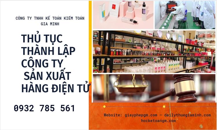 Thủ tục thành lập công ty sản xuất hàng điện tử tại Huyện Văn Giang Thủ tục thành lập công ty sản xuất hàng điện tử tại Huyện Văn Giang 