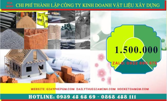 THÀNH LẬP CÔNG TY CHUYÊN KINH DOANH VẬT LIỆU XÂY DỰNG TẠI AN GIANG 6 Chi phí thành lập công ty kinh doanh vật liệu xây dựng tại An Giang