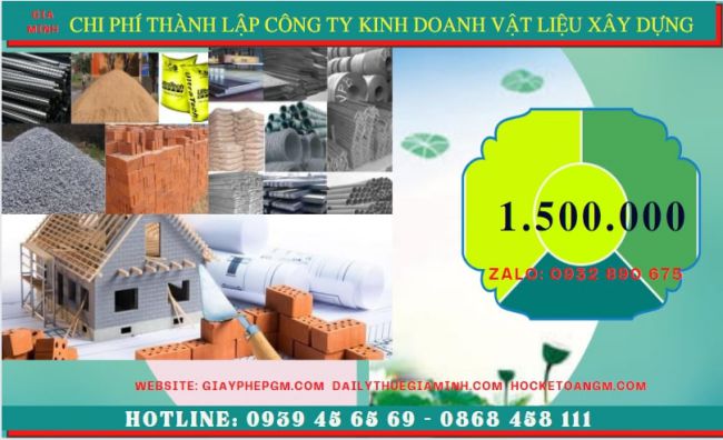 THÀNH LẬP CÔNG TY CHUYÊN KINH DOANH VẬT LIỆU XÂY DỰNG TẠI BÌNH ĐỊNH 7 Chi phí thành lập công ty kinh doanh vật liệu xây dựng tại Bình Định