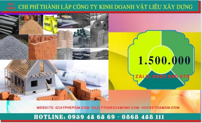 THÀNH LẬP CÔNG TY CHUYÊN KINH DOANH VẬT LIỆU XÂY DỰNG TẠI HẢI DƯƠNG 5 Chi phí thành lập công ty kinh doanh vật liệu xây dựng tại Hải Dương