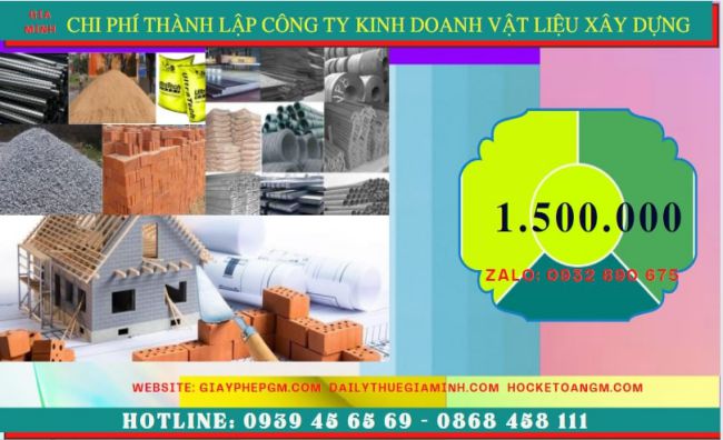 THÀNH LẬP CÔNG TY CHUYÊN KINH DOANH VẬT LIỆU XÂY DỰNG TẠI NINH BÌNH 9 Chi phí thành lập công ty kinh doanh vật liệu xây dựng tại Ninh Bình