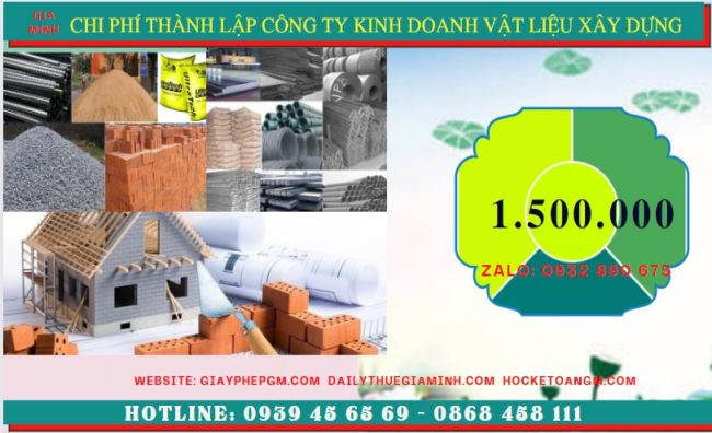 Chi phí thành lập công ty kinh doanh vật liệu xây dựng tại Thành Phố Hà Nội