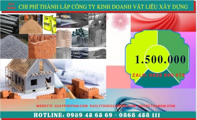 THÀNH LẬP CÔNG TY CHUYÊN KINH DOANH VẬT LIỆU XÂY DỰNG TẠI TUYÊN QUANG 11 Chi phí thành lập công ty kinh doanh vật liệu xây dựng tại Tuyên Quang