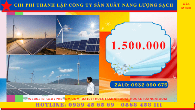 THÀNH LẬP CÔNG TY SẢN XUẤT NĂNG LƯỢNG SẠCH 5 Chi phí thành lập công ty sản xuất năng lượng sạch