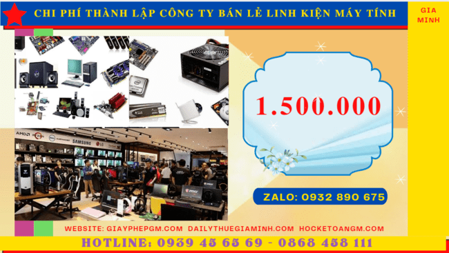 Thủ tục thành lập công ty kinh doanh máy tính chi tiết nhất 5 Chi phí thành lập doanh nghiệp bán lẻ linh kiện máy tính