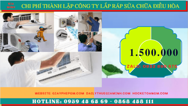 THÀNH LẬP CÔNG TY LẮP RÁP SỬA CHỮA ĐIỀU HÒA TẠI GIA LAI 5 Chi phí thành lập doanh nghiệp lắp ráp sửa chữa điều hòa tại Gia Lai