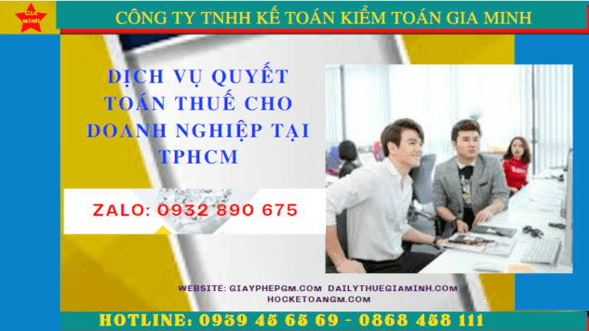 Dịch vụ quyết toán thuế cho doanh nghiệp tại TP Hồ Chí Minh