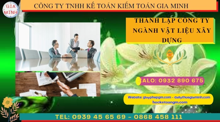 THÀNH LẬP CÔNG TY NGÀNH VẬT LIỆU XÂY DỰNG TẠI LẠNG SƠN 4 Hướng dẫn chi tiết cách thành lập công ty ngành vật liệu xây dựng tại Lạng Sơn