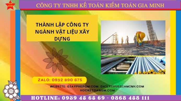 Hướng dẫn chi tiết cách thành lập công ty ngành vật liệu xây dựng tại Thành Phố Hà Nội