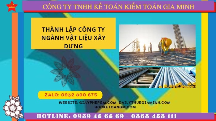 Thành lập công ty ngành vật liệu xây dựng tại TP.HCM – Nhanh chóng, uy tín, trọn gói 3 Hướng dẫn chi tiết cách thành lập công ty ngành vật liệu xây dựng tại tphcm