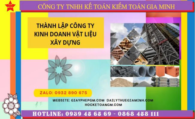 THÀNH LẬP CÔNG TY CHUYÊN KINH DOANH VẬT LIỆU XÂY DỰNG TẠI CÀ MAU 6 Hướng dẫn chi tiết cách thành lập công ty vật liệu xây dựng tại Cà Mau