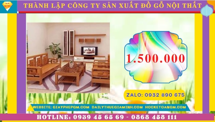 THÀNH LẬP CÔNG TY SẢN XUẤT ĐỒ GỖ NỘI THẤT TẠI BÌNH PHƯỚC 7 Thành lập công ty sản xuất đồ gỗ nội thất tại Bình Phước hết bao nhiêu tiền