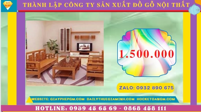 Thành lập công ty sản xuất đồ gỗ nội thất tại Hà Giang 7 Thành lập công ty sản xuất đồ gỗ nội thất tại Hà Giang hết bao nhiêu tiền
